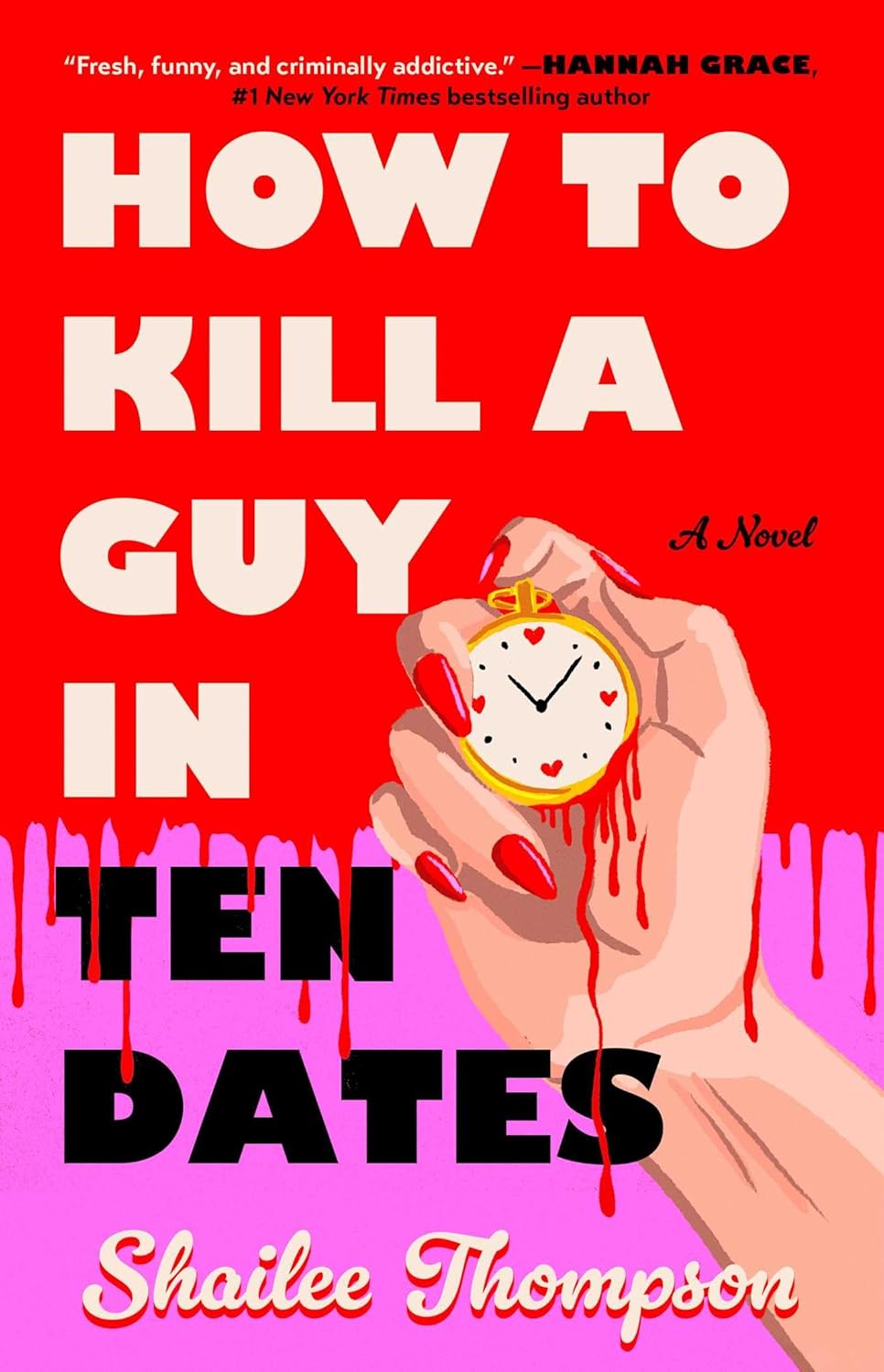 Cover of How to Kill a Guy in Ten Dates by Shailee Thompson, a romance book available in Trinidad.