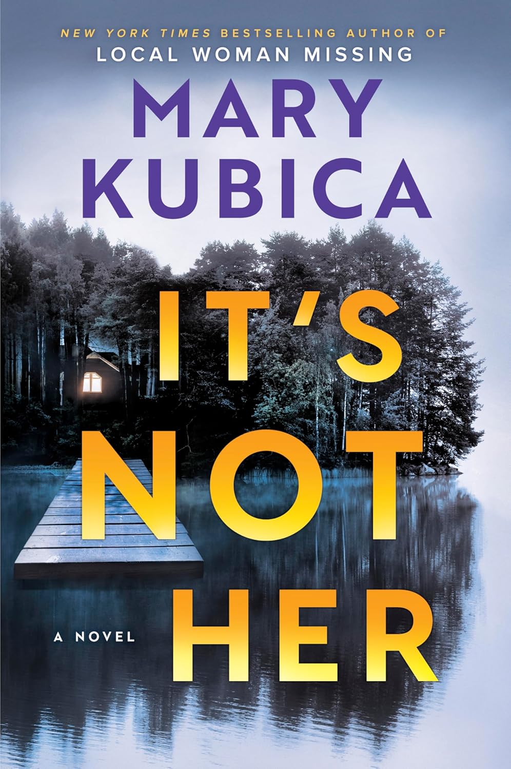It’s Not Her by Mary Kubica psychological thriller novel book cover