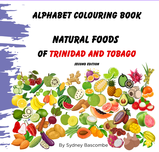 Cover of Alphabet Colouring Book: Natural Foods of Trinidad and Tobago by Sydney Bascombe, a children’s colouring book about Trinidad and Tobago fruits and vegetables by a Trinidad & Tobago author, available in Trinidad.